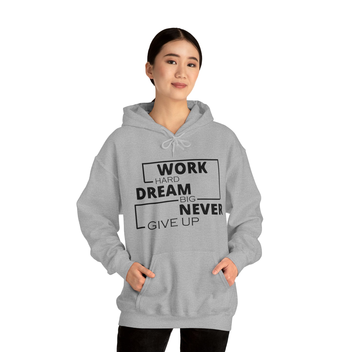 Work hard Dream big never give up Hoodie