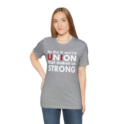 Union strong U and I T-Shirt