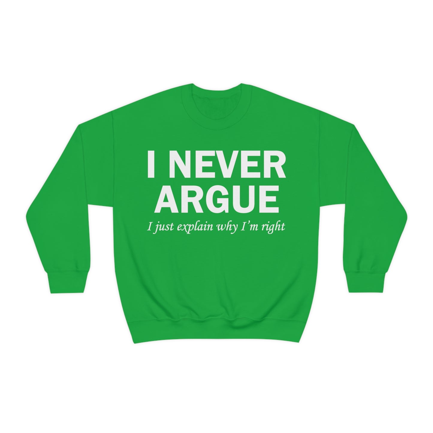 Always right Crewneck Sweatshirt