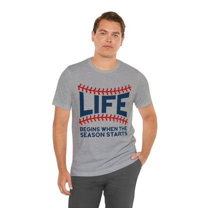 Life Begins When Season Starts T-Shirt