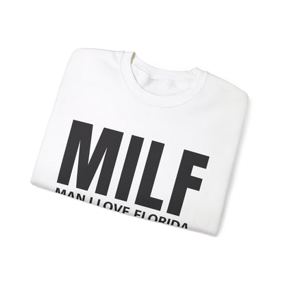 MILF  Man I love Florida Crewneck Sweatshirt