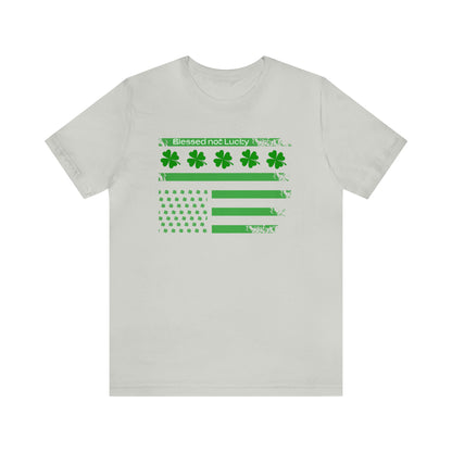 Blessed not lucky St. Patrick's flag T-Shirt