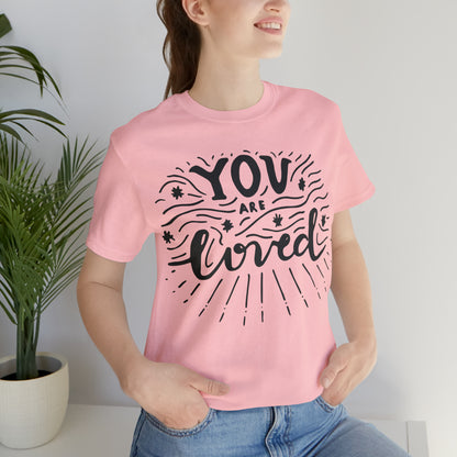 You are loved T-Shirt