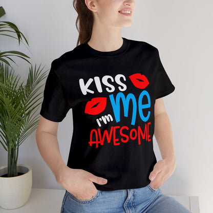 Kiss Me I'm Awesome T-Shirt