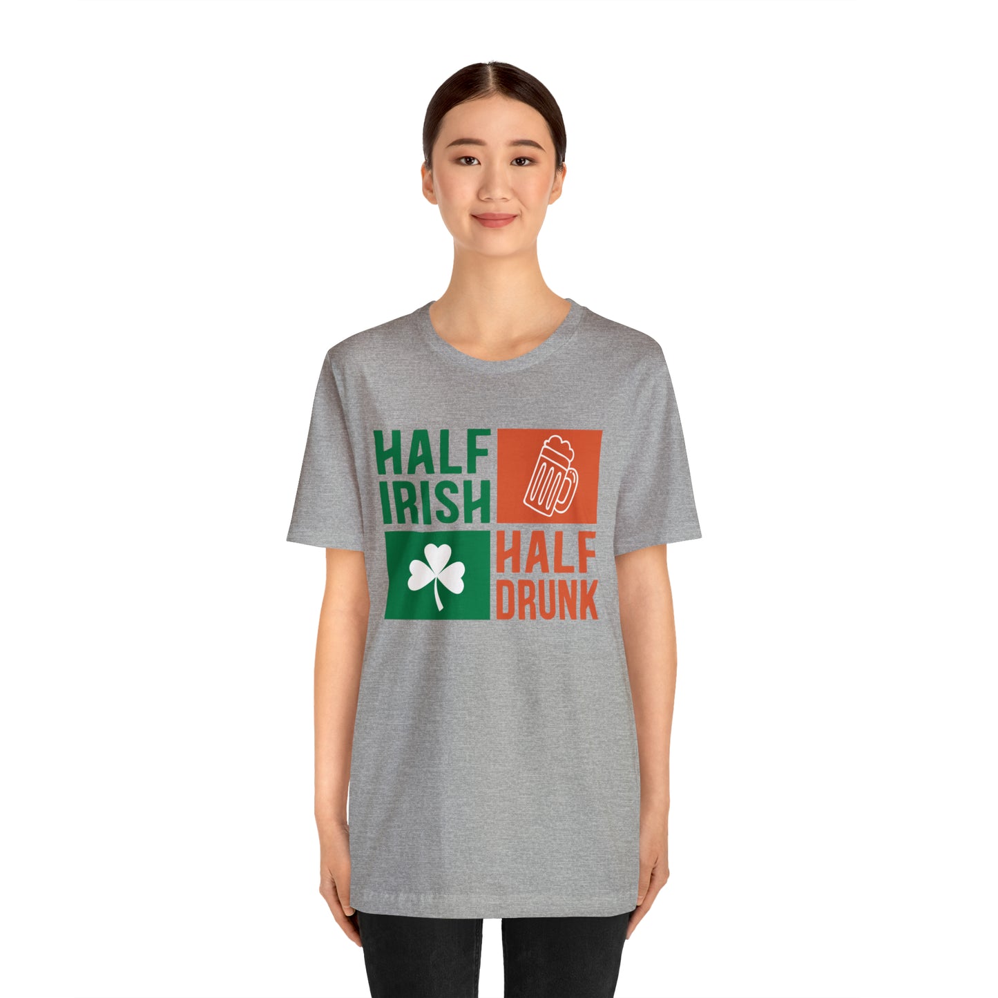 Half Irish half drunk T-Shirt