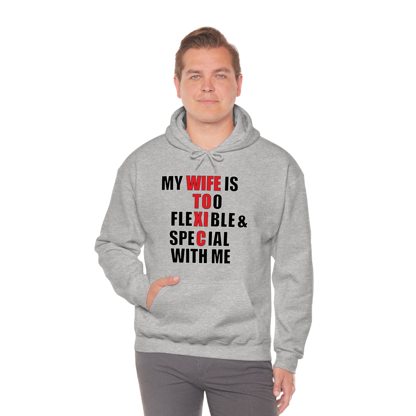 My wife is toxic-flexible & special Hoodie