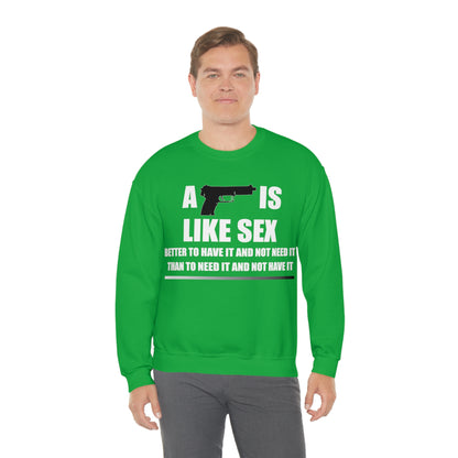 A Gun is Like Sex Crewneck Sweatshirt