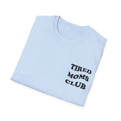 Tired Moms Club T-Shirt