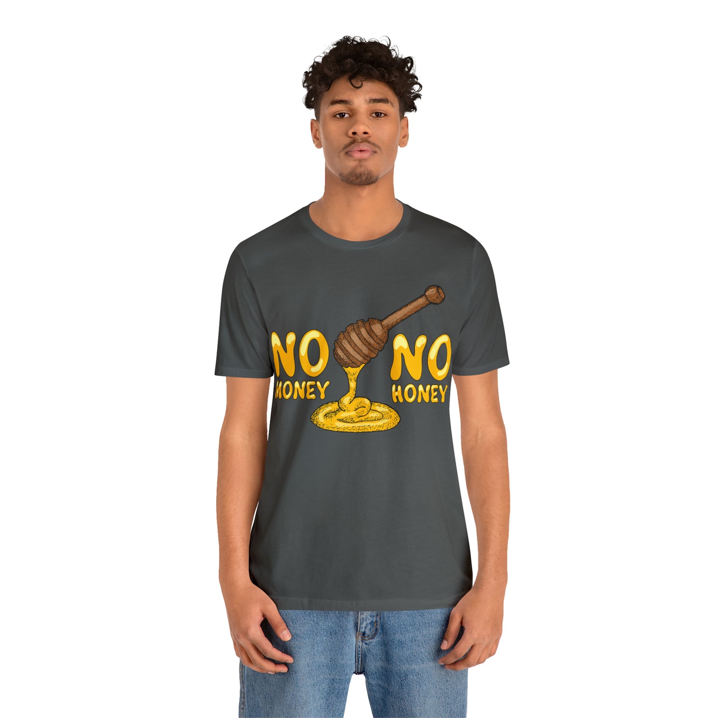 No money no honey T-Shirt