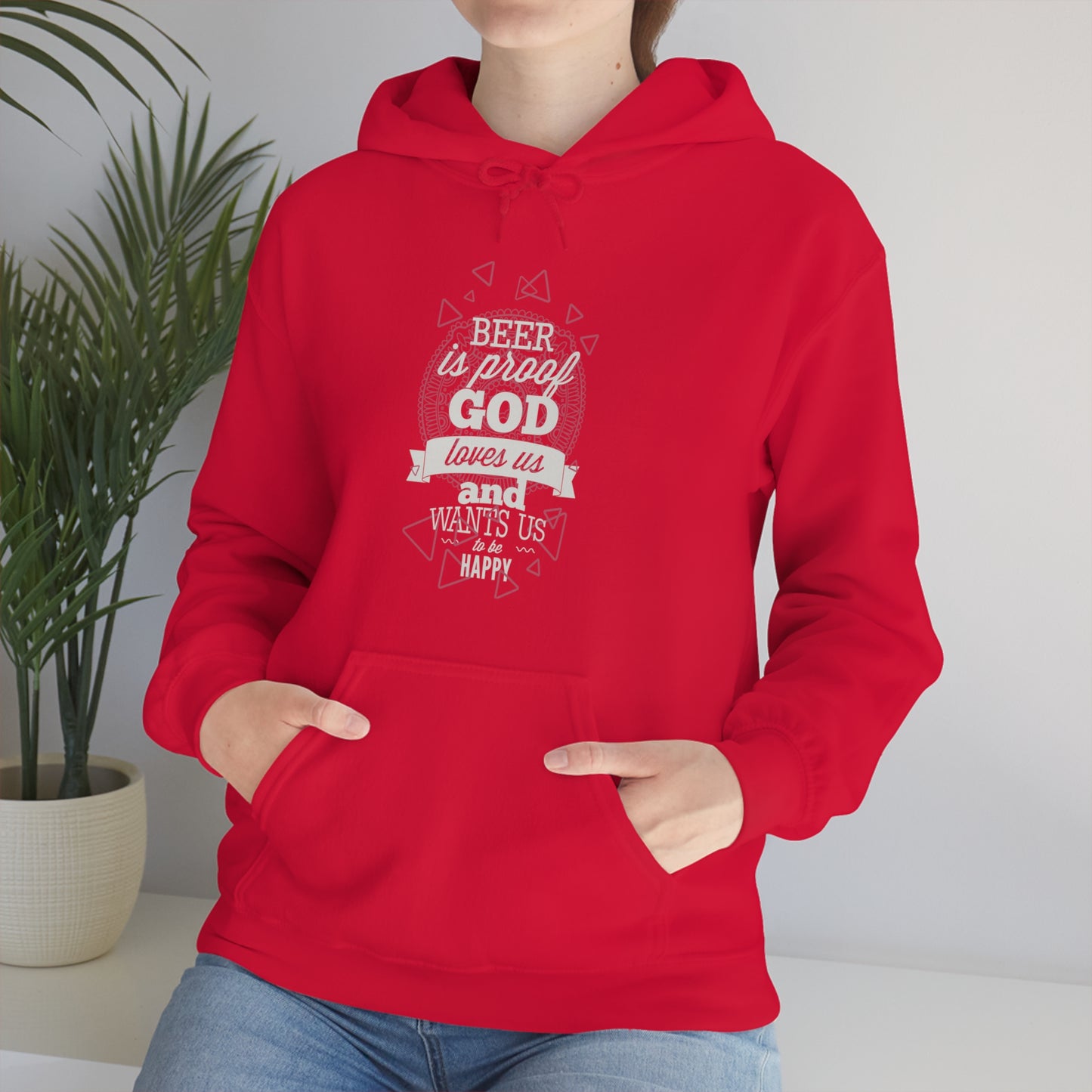 Beer Is Proof God Loves Us Hoodie