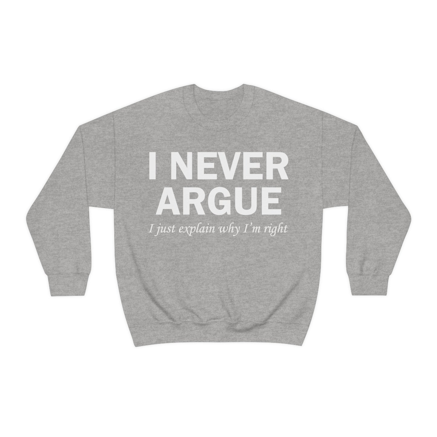 Always right Crewneck Sweatshirt