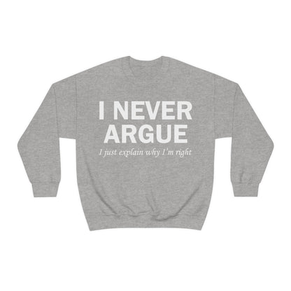 Always right Crewneck Sweatshirt