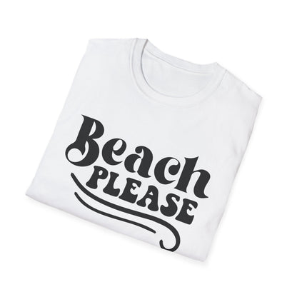 Beach Please T-Shirt