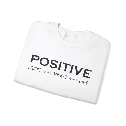 Positive mind vibes and life Crewneck Sweatshirt