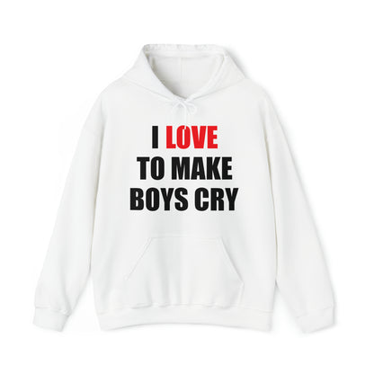 I love to make boys cry Hoodie