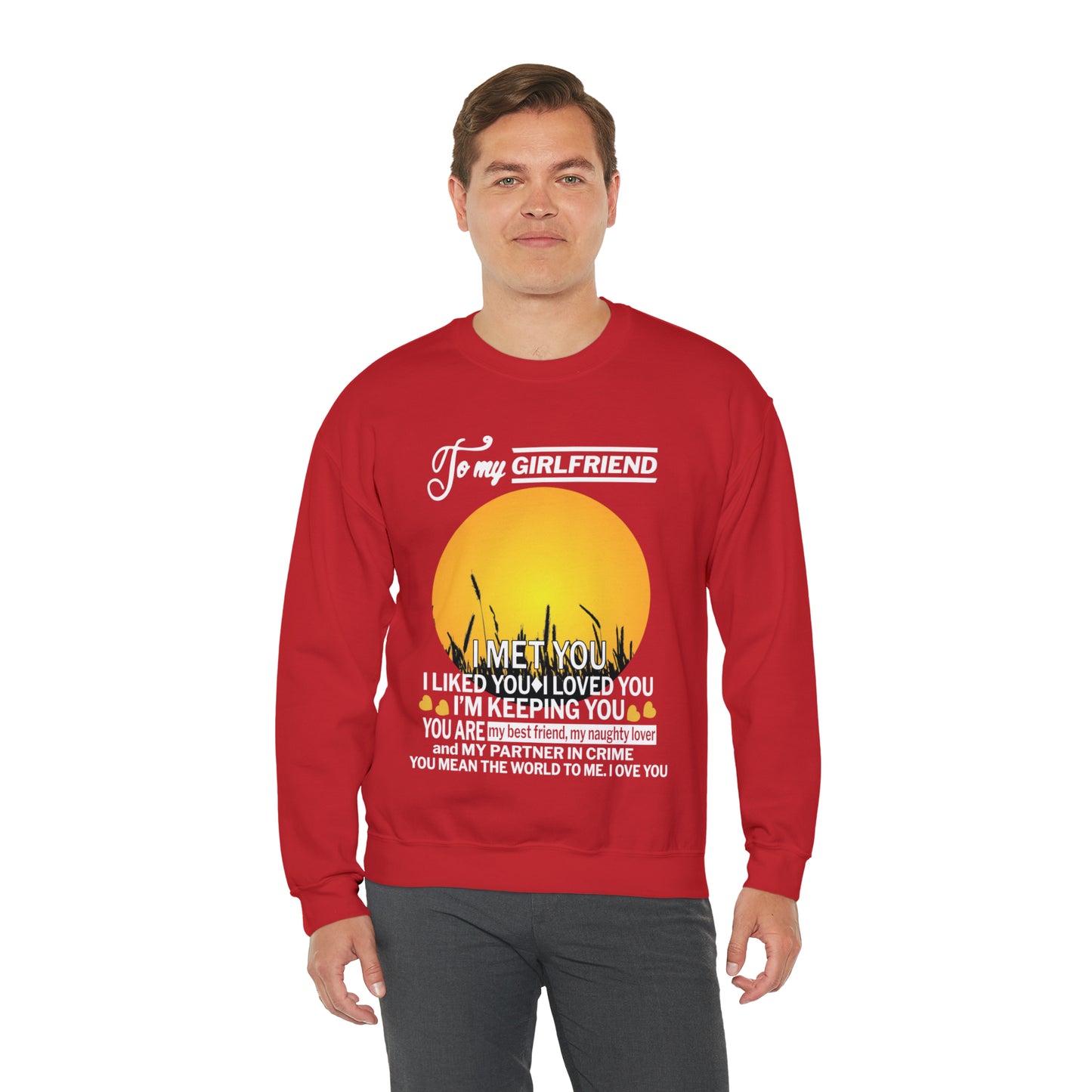 My girlfriend means the world to me Crewneck Sweatshirt