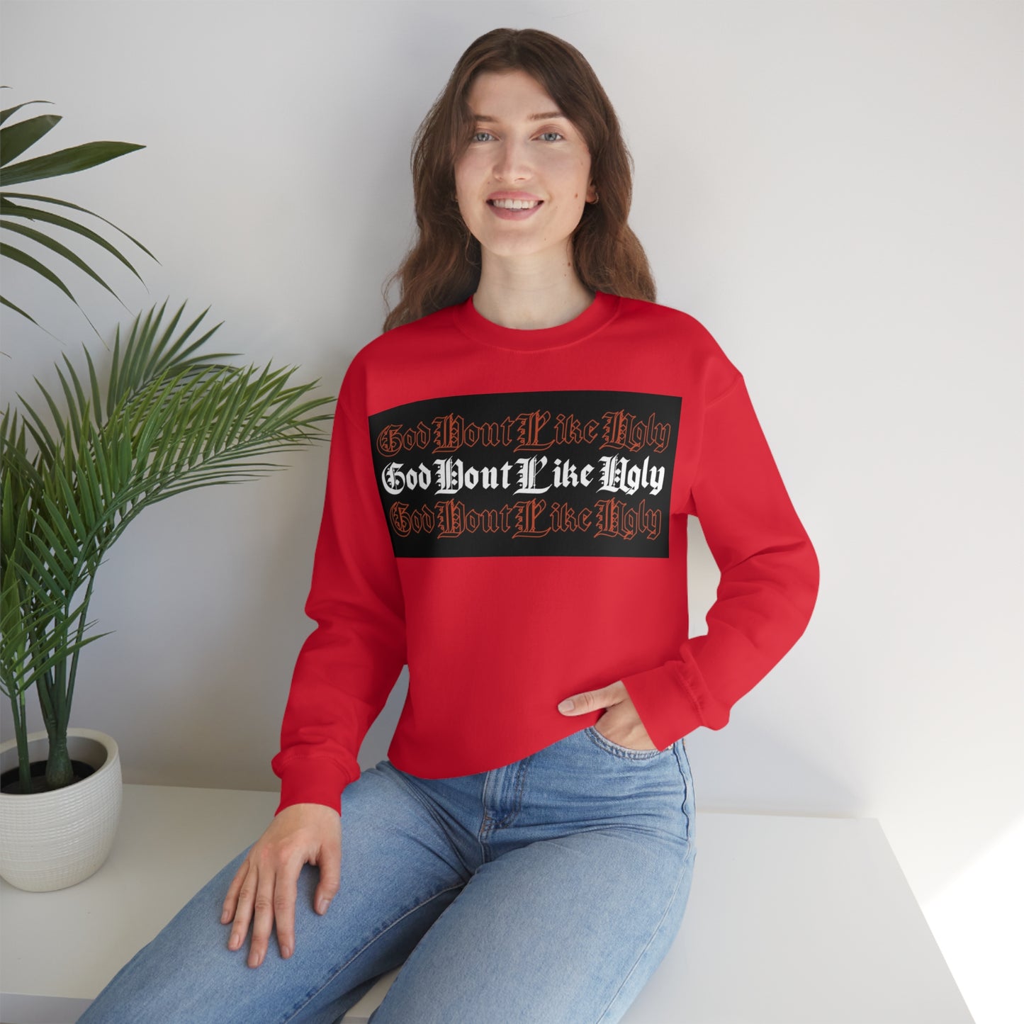 God Don't Like Ugly Crewneck Sweatshirt