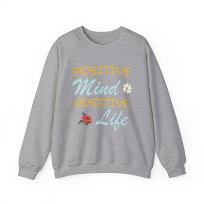 Positive mind equals to positive life Crewneck Sweatshirt