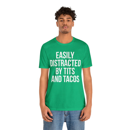 Easily distracted by tacos T-Shirt