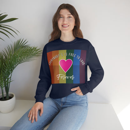 Everybody's Is Free To Love Crewneck Sweatshirt