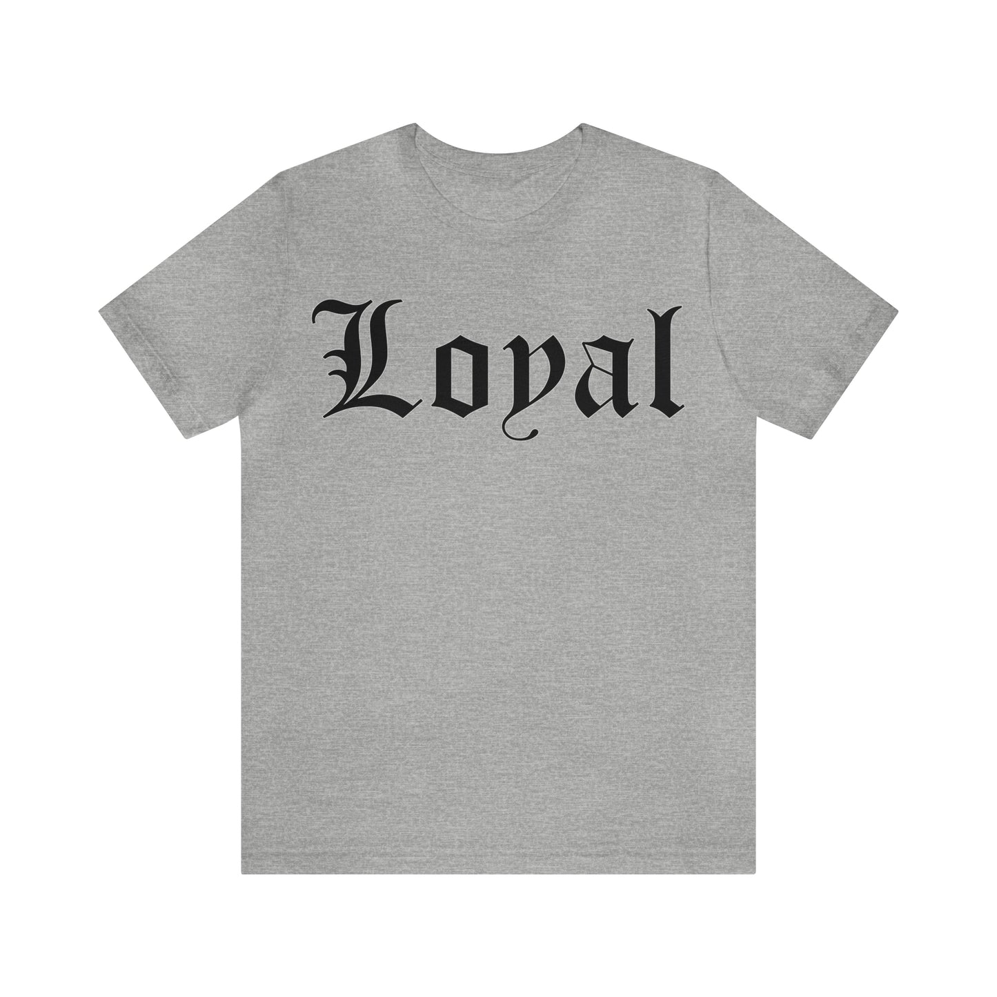 Loyal T-Shirt