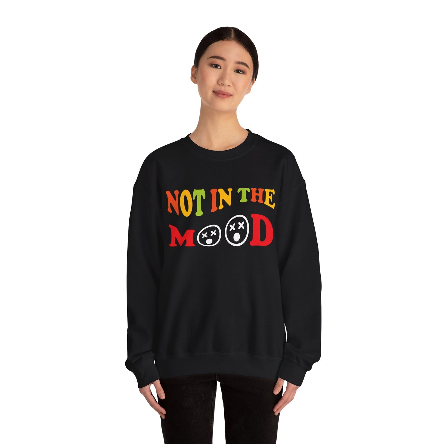 Not in the mood Crewneck Sweatshirt