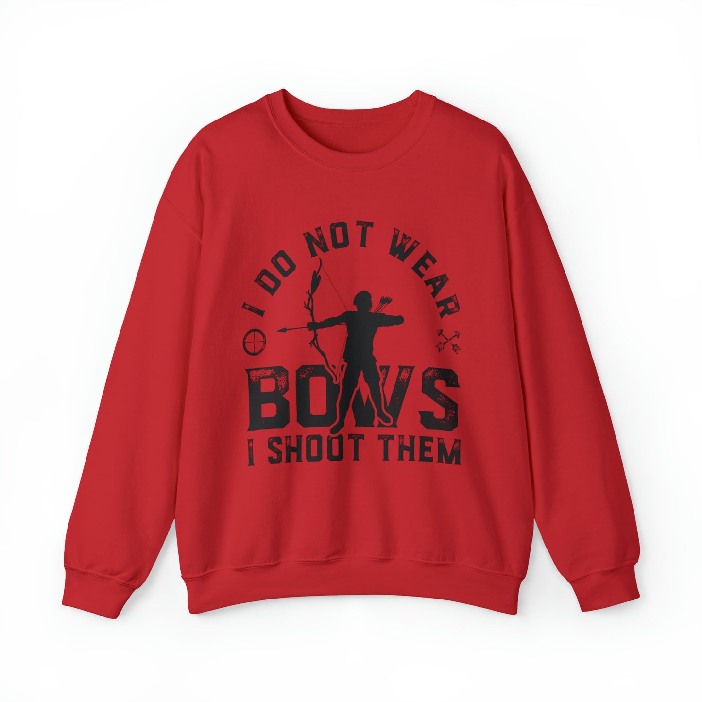 Do not wear bows I shoot them Crewneck Sweatshirt