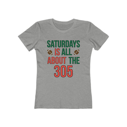 Saturdays is all about the 305 T-Shirt