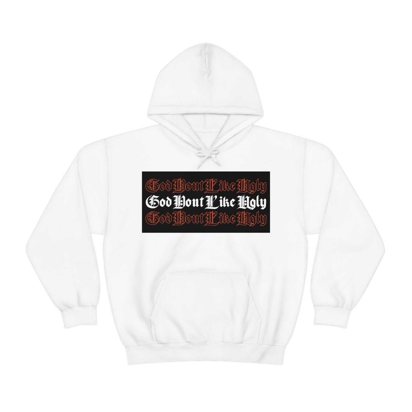 God Don't Like Ugly Hoodie