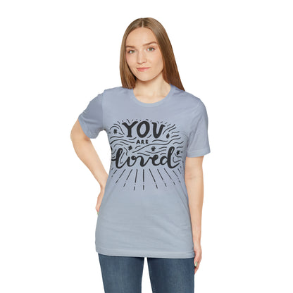 You are loved T-Shirt