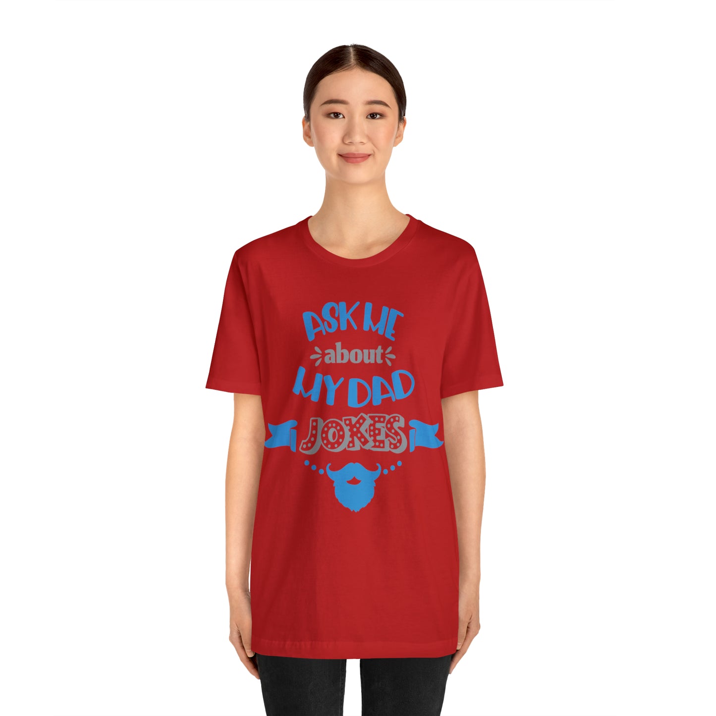 Ask About My Dad Jokes T-Shirt