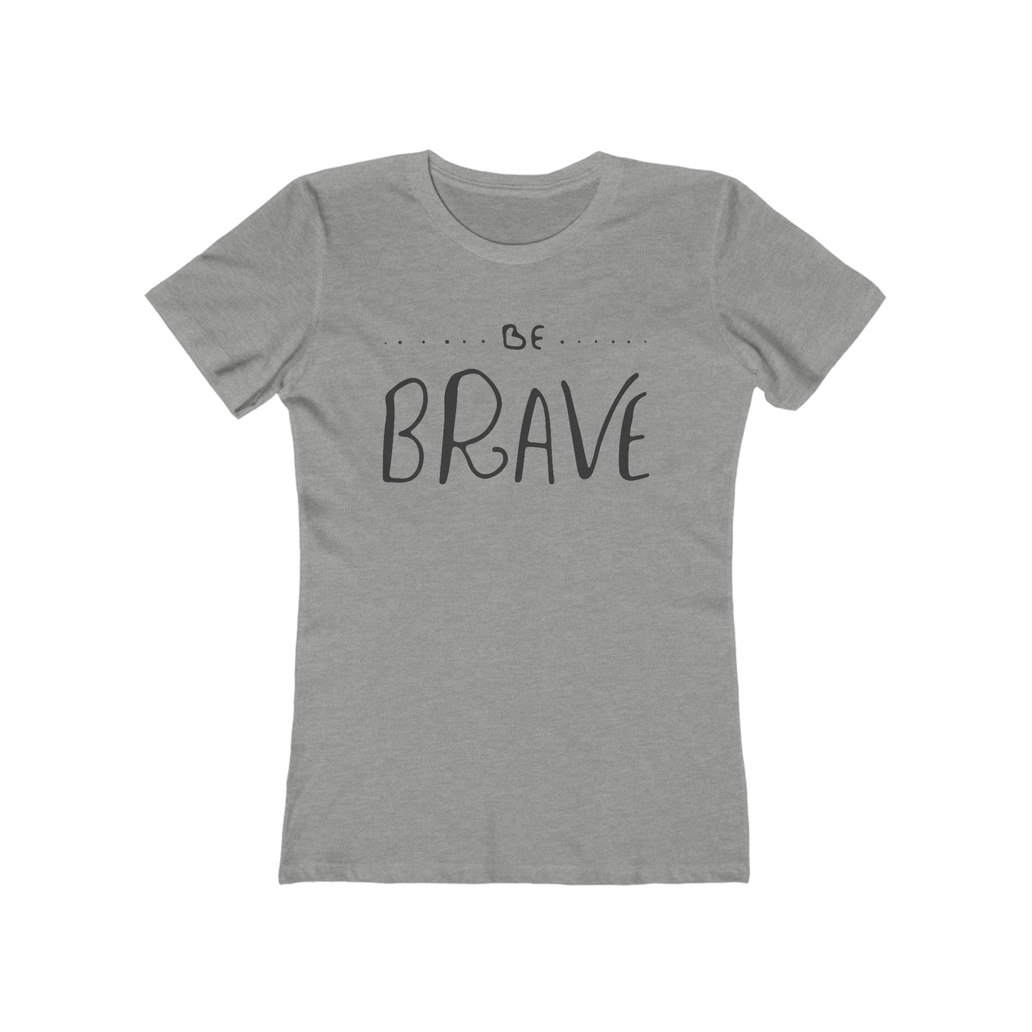 Be Brave Woman Tee shirt