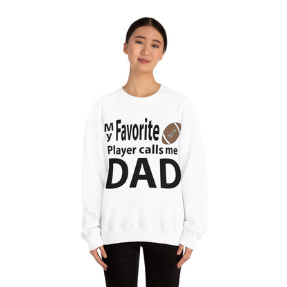 My Favorite Football Player Calls Me Dad Crewneck Sweatshirt