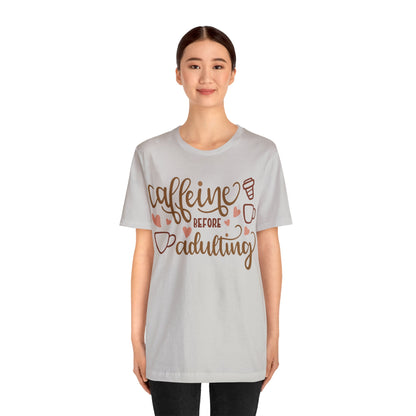 Caffeine before adulting T-Shirt