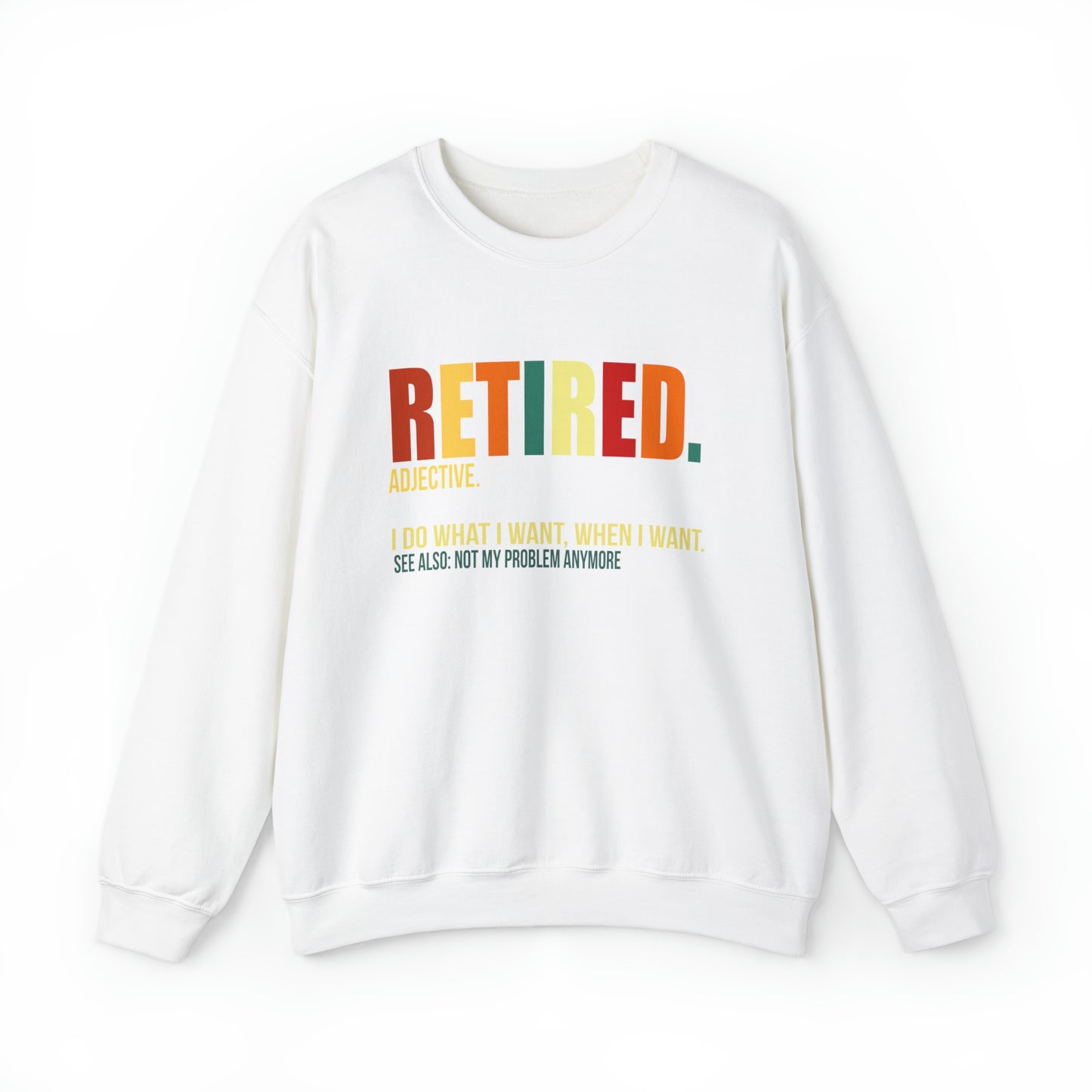 Retired Funny Crewneck Sweatshirt