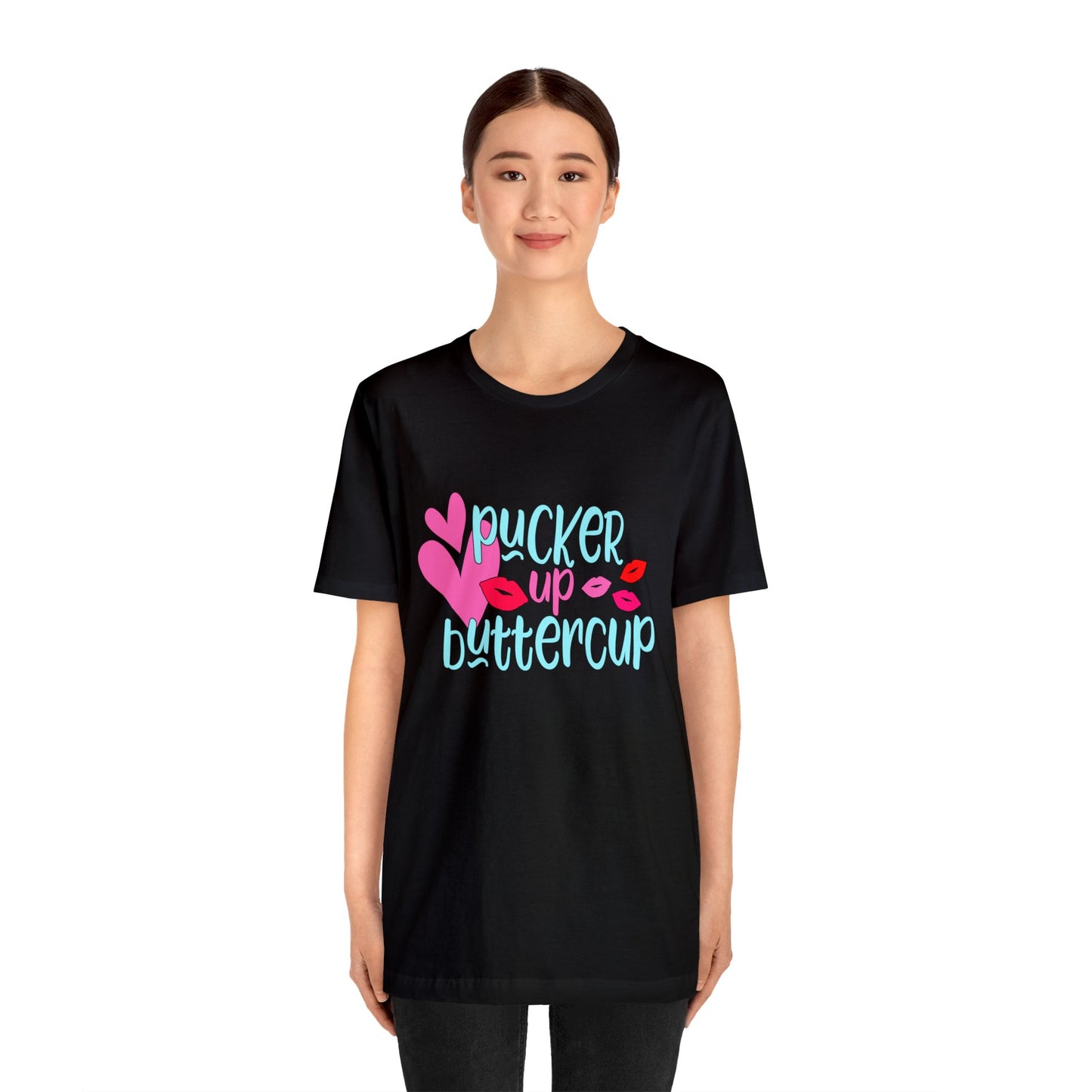 Pucker up buttercup T-Shirt