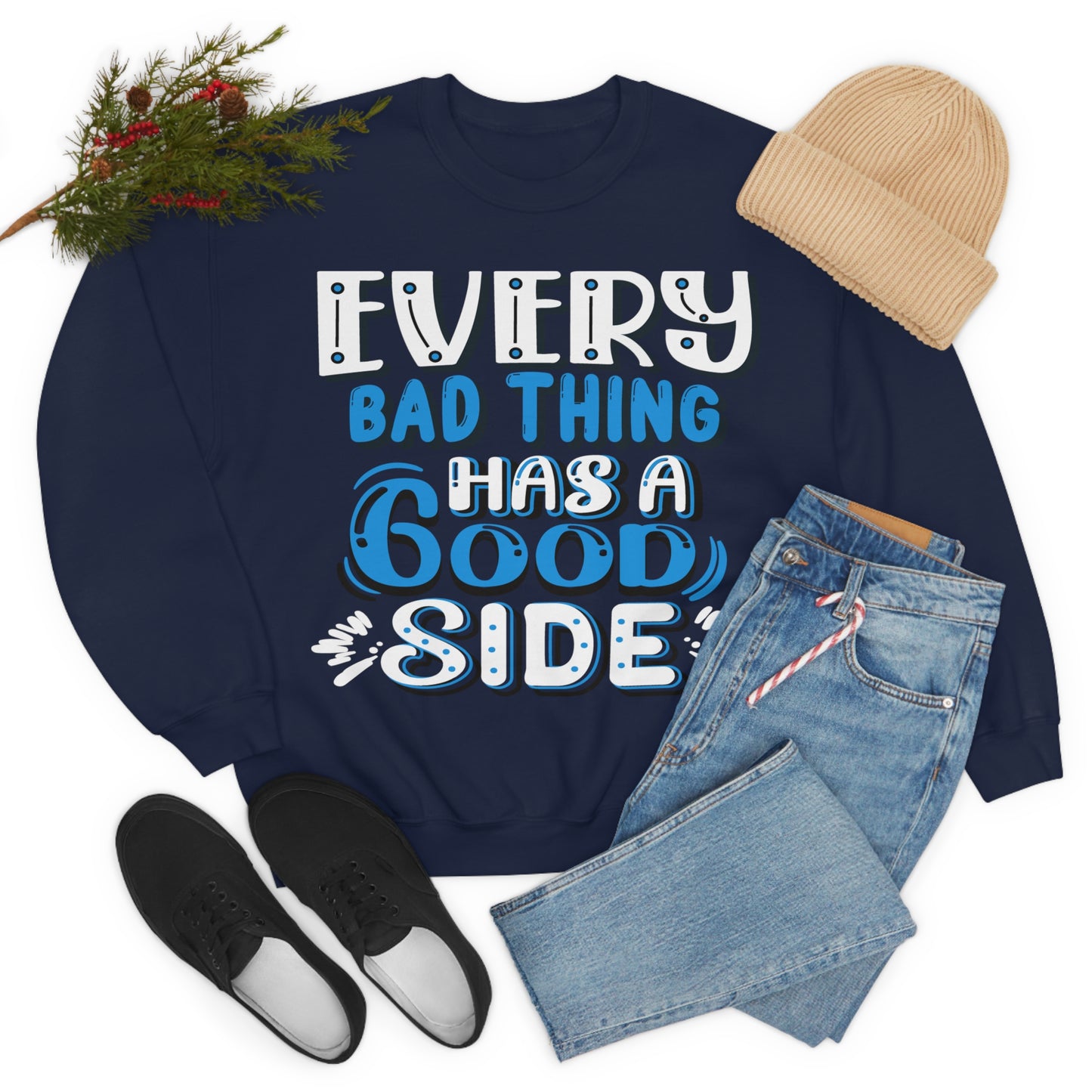 Every Bad Thing Has A Good Side Crewneck Sweatshirt