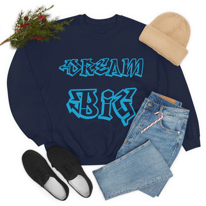 Dream Big Crewneck Sweatshirt