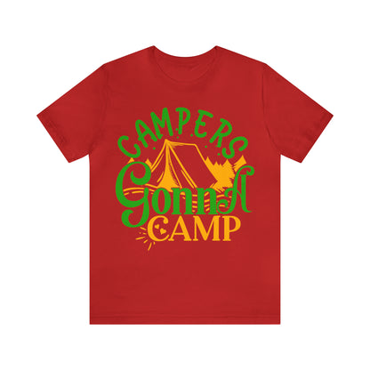 Campers Gonna Camp T-Shirt