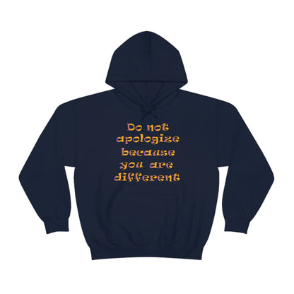 Do Not Apologize Because You Are Different Hoodie