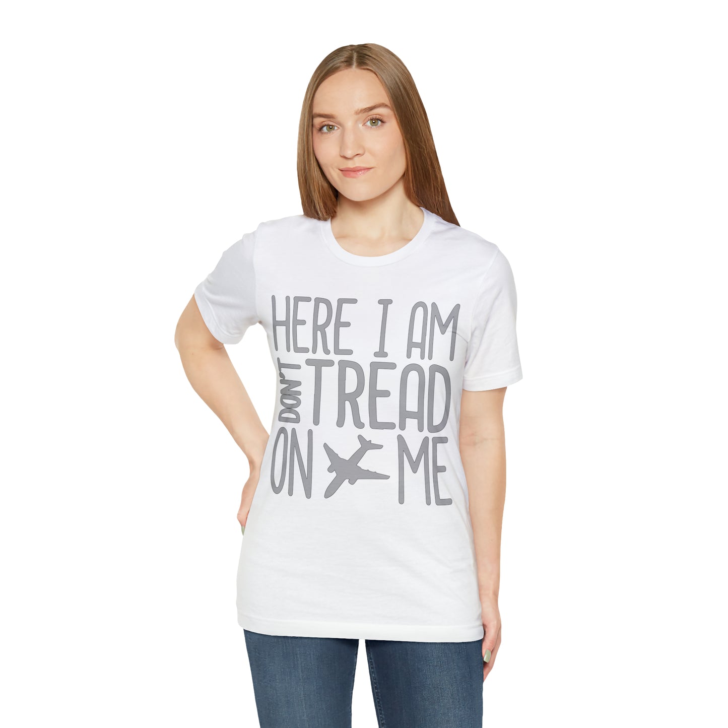 HERE I AM DON'T TREAD ON ME T-Shirt