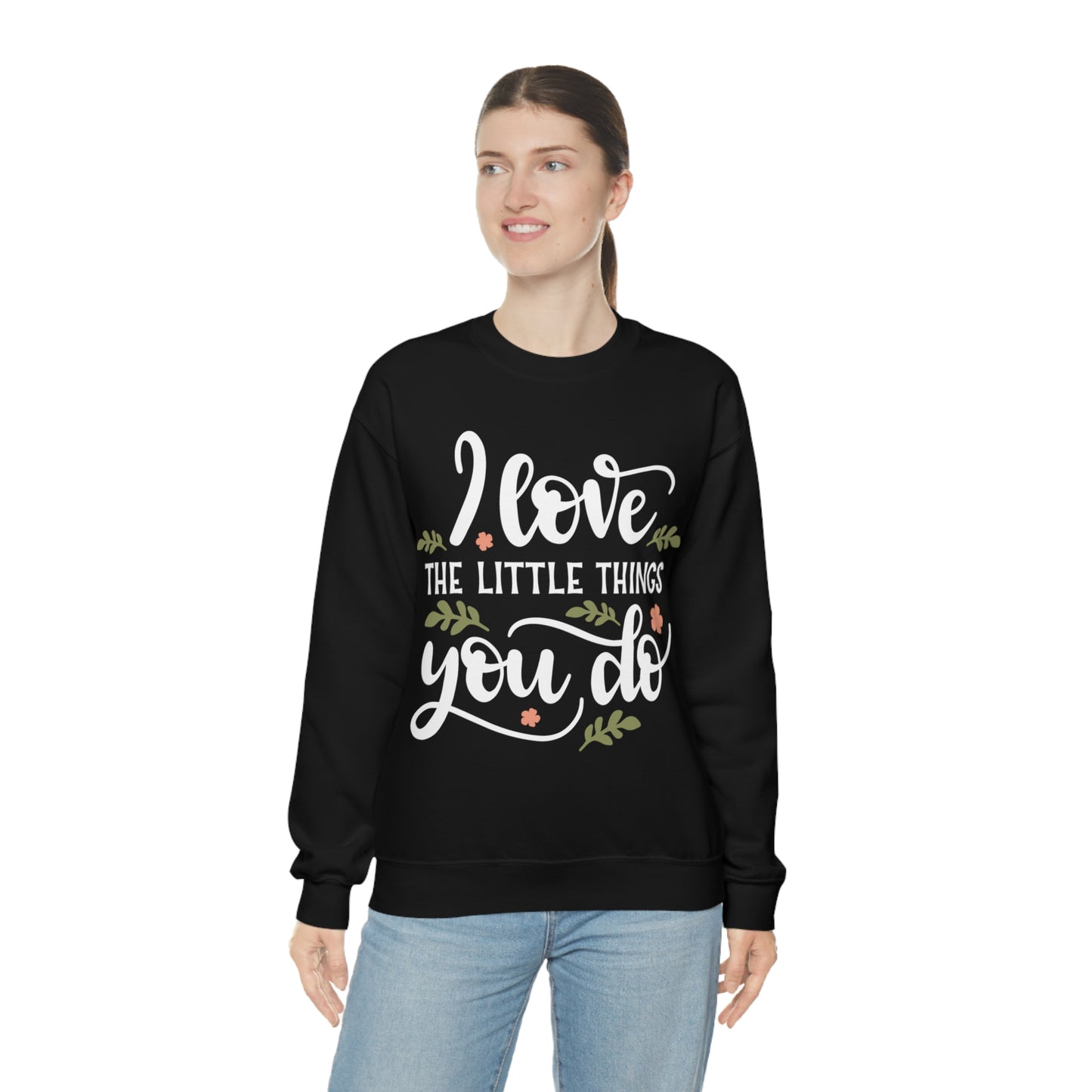 I_love_the_little_things_you_do Crewneck Sweatshirt