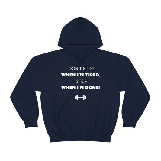 I Don't Stop gym Hoodie