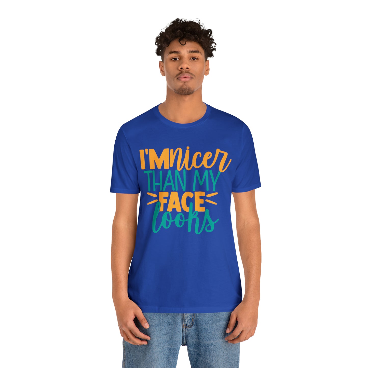 I'm Nicer Than My Face Looks T-Shirt