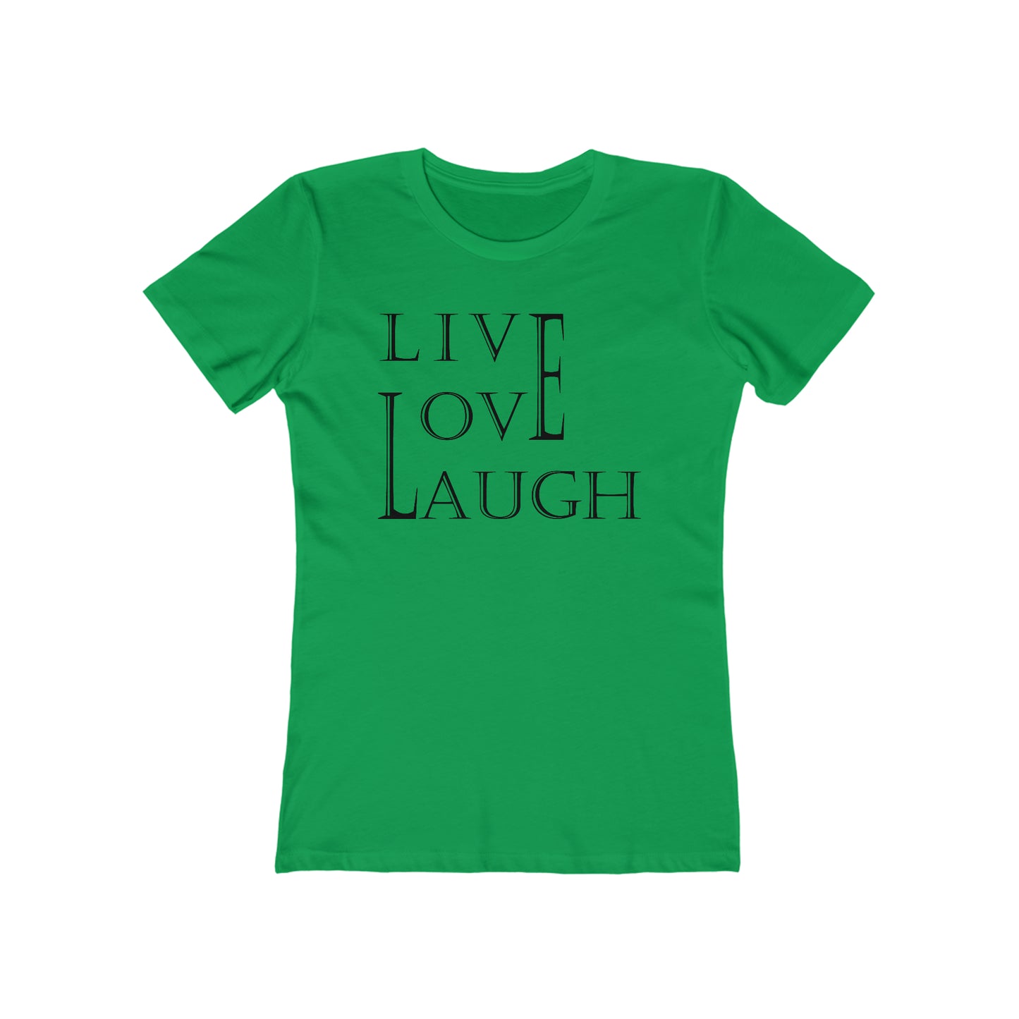 Live Love Laugh Woman Tee shirt