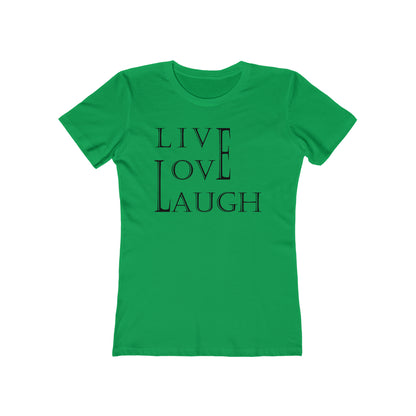 Live Love Laugh Woman Tee shirt