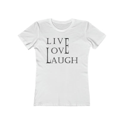 Live Love Laugh Woman Tee shirt