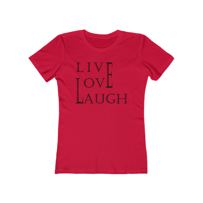 Live Love Laugh Woman Tee shirt