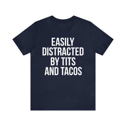 Easily distracted by tacos T-Shirt