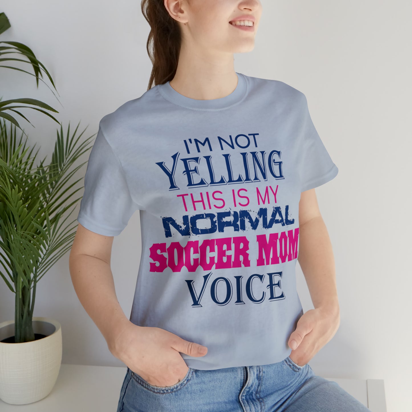 I'm not yelling I'm a normal soccer mom T-Shirt